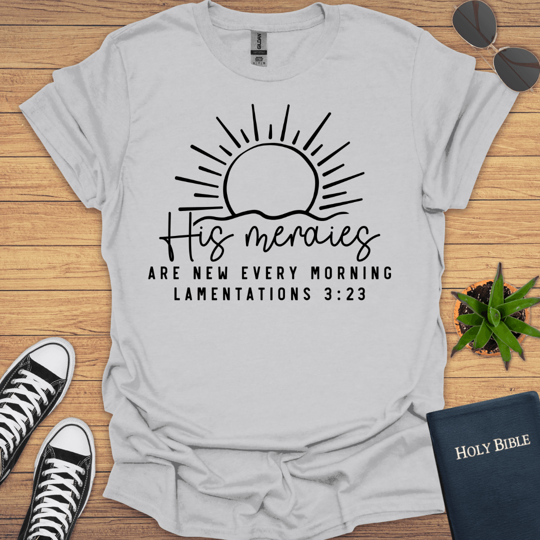 His Meraies Are New Every Morning T-Shirt - Christian Clothes