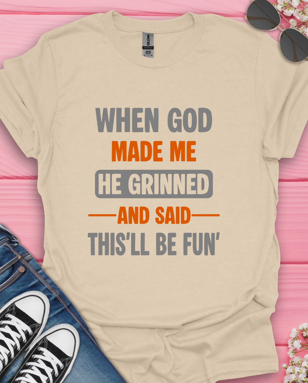 When God Made Me T-Shirt