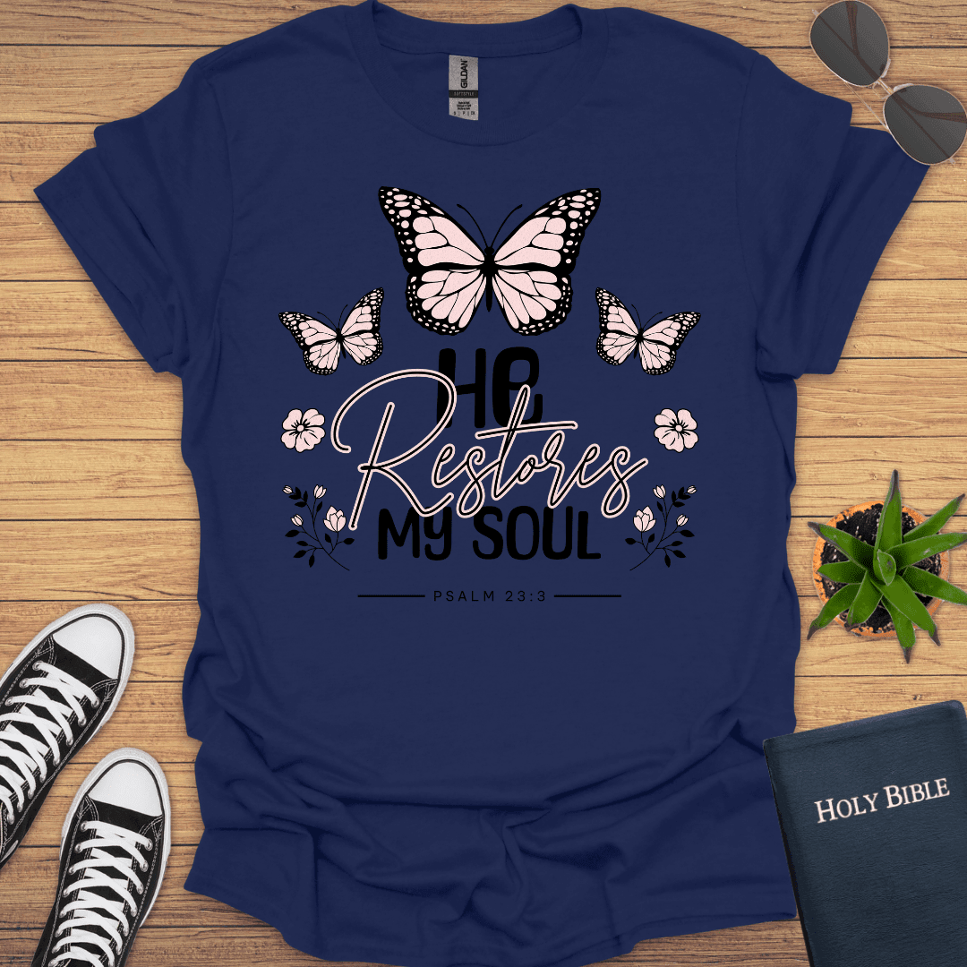 He Restored My Soul T-Shirt - Christian Clothes