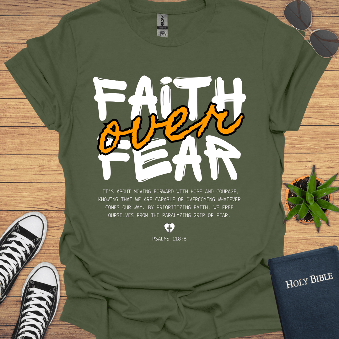 Faith Over Fear T-Shirt - Christian Clothes