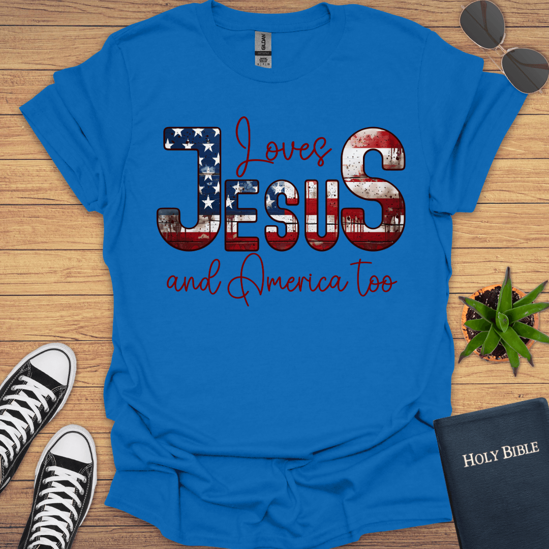 Love Jesus And America Too T-Shirt - Christian Clothes