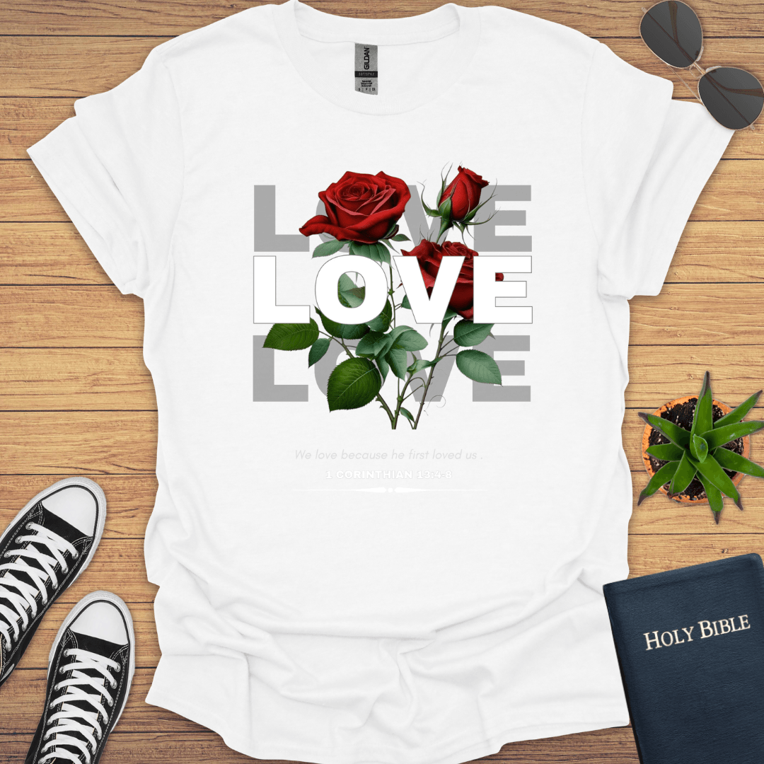 Love Roses Design T-Shirt - Christian Clothes