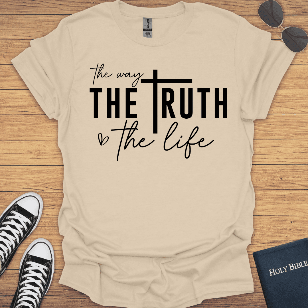 The Way the Truth the Life T-Shirt - Christian Clothes