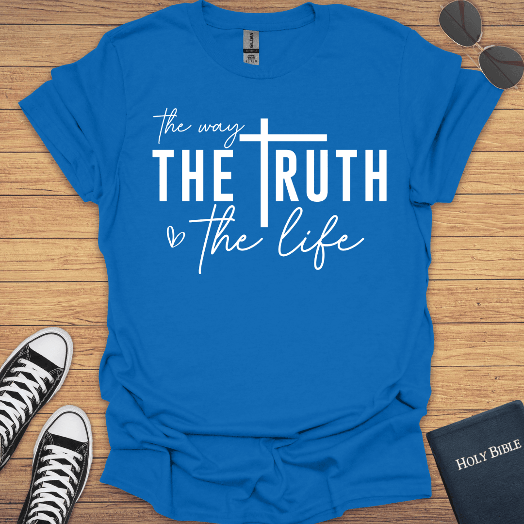 The Way the Truth the Life T-Shirt - Christian Clothes