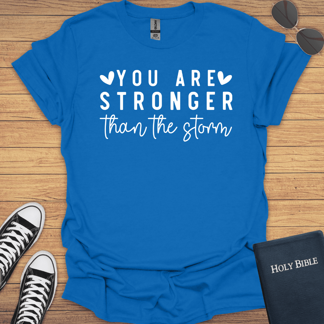 Your Stranger Than Storm T-Shirt - Christian Clothes