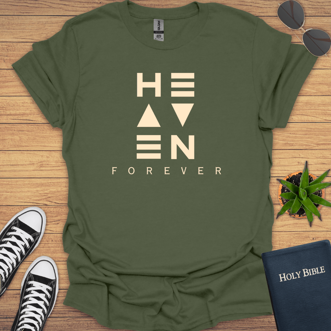 Heaven Is Forever T-Shirt - Christian Clothes