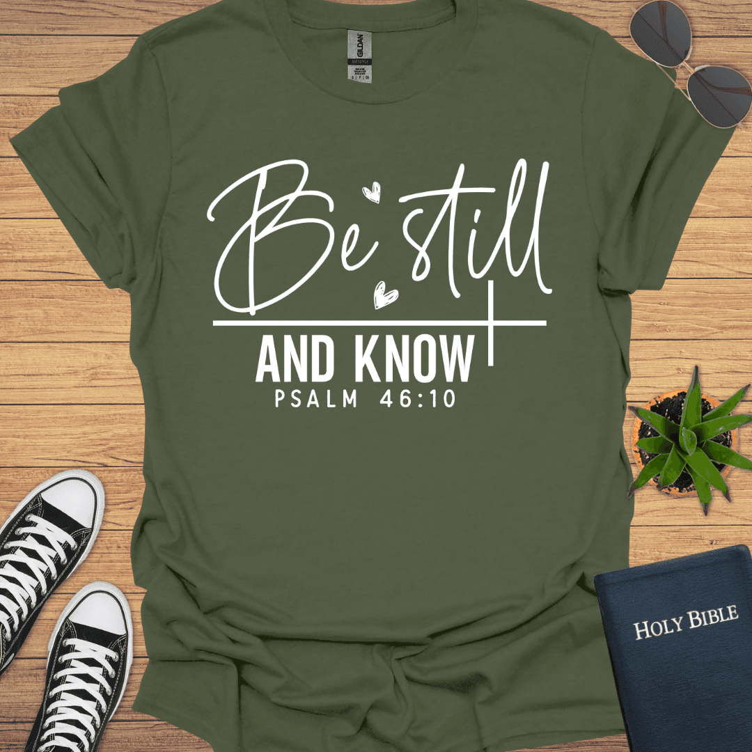 Be still and Know T-Shirt - Christian Clothes