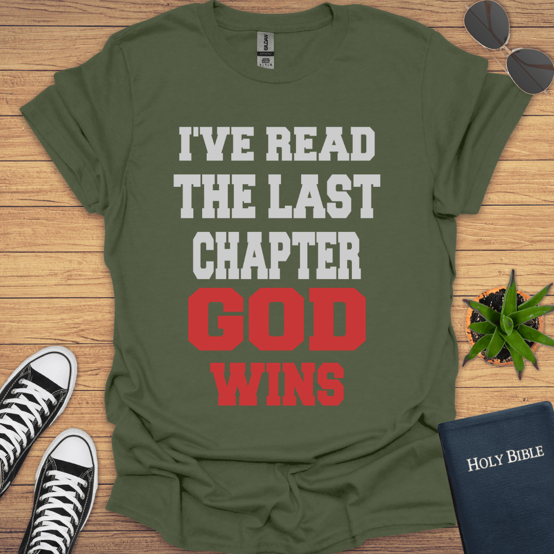 I've read the Final Chapter God Wins T-Shirt - Christian Clothes