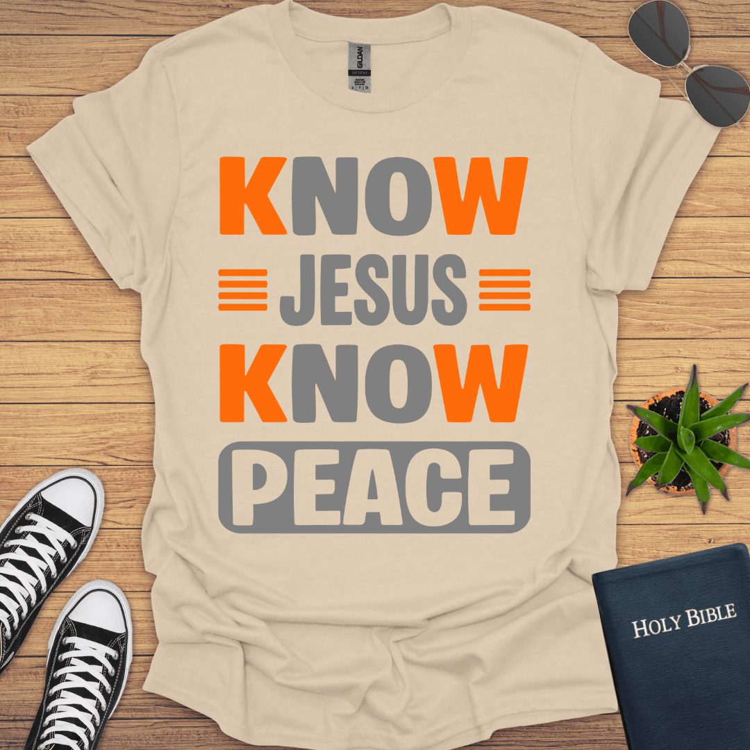 Know Jesus Know Peace T-Shirt - Christian Clothes