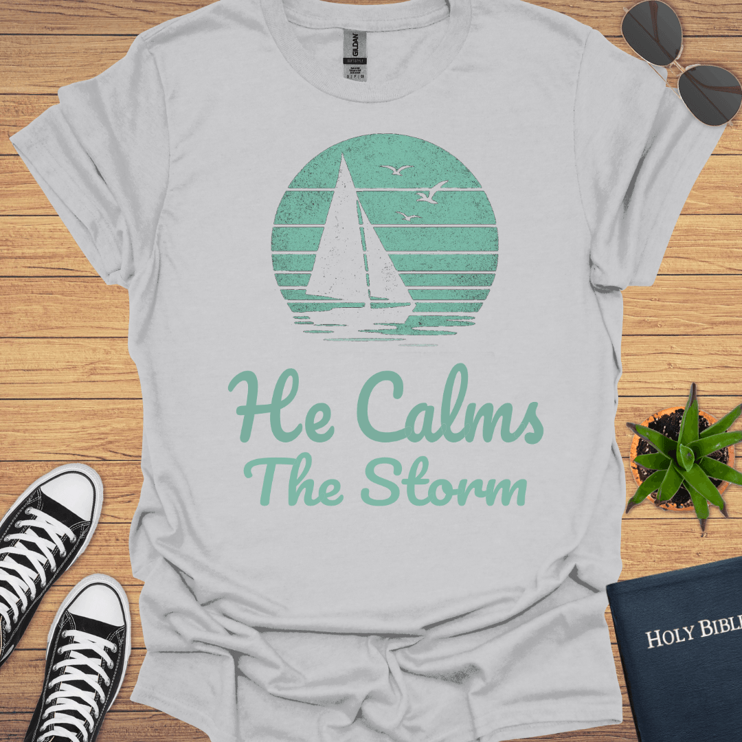 He calms the storm T-Shirt - Christian Clothes