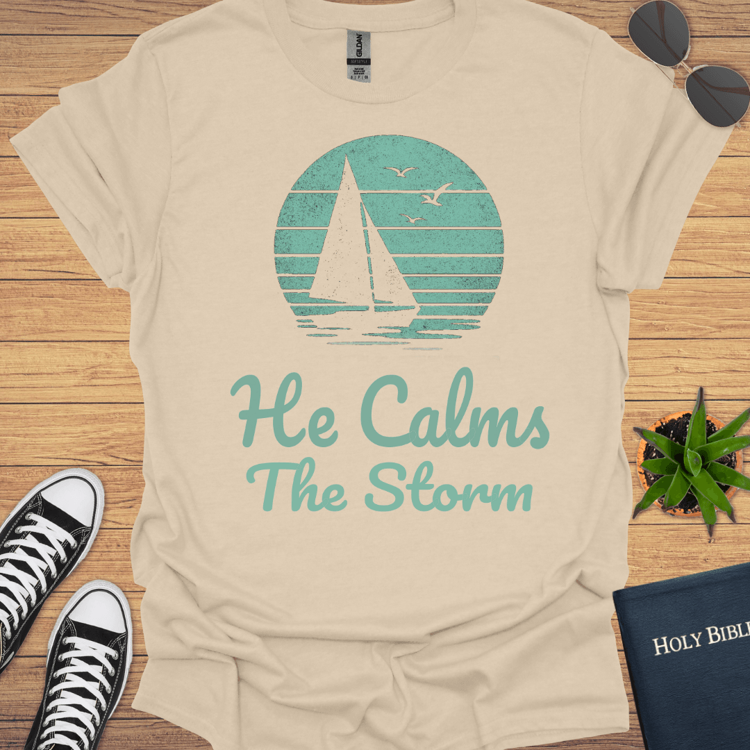 He calms the storm T-Shirt - Christian Clothes