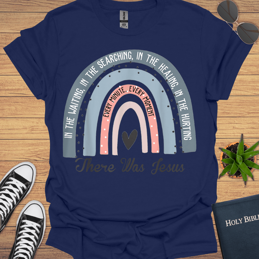 There Was Jesus T-Shirt - Christian Clothes