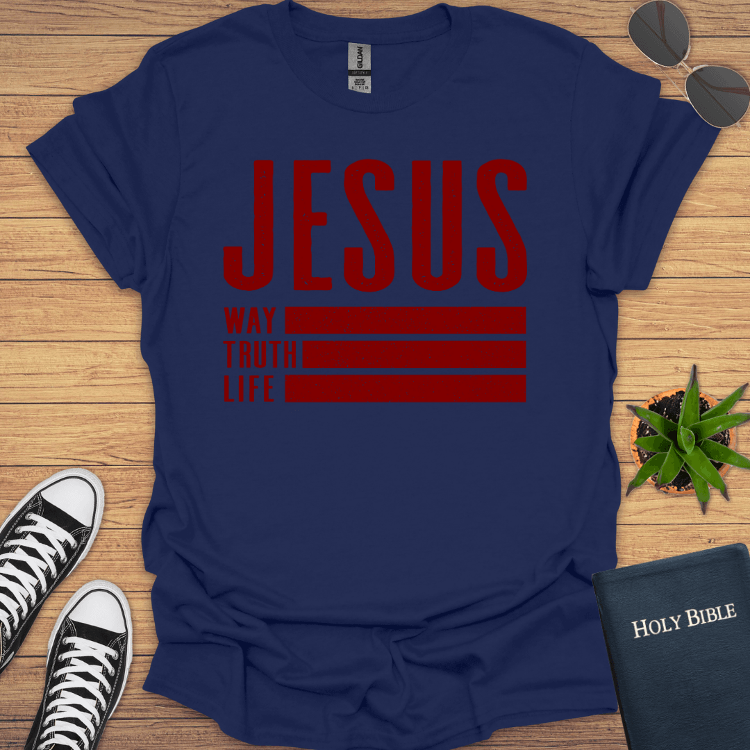Jesus The Way The Truth The Way T-Shirt - Christian Clothes