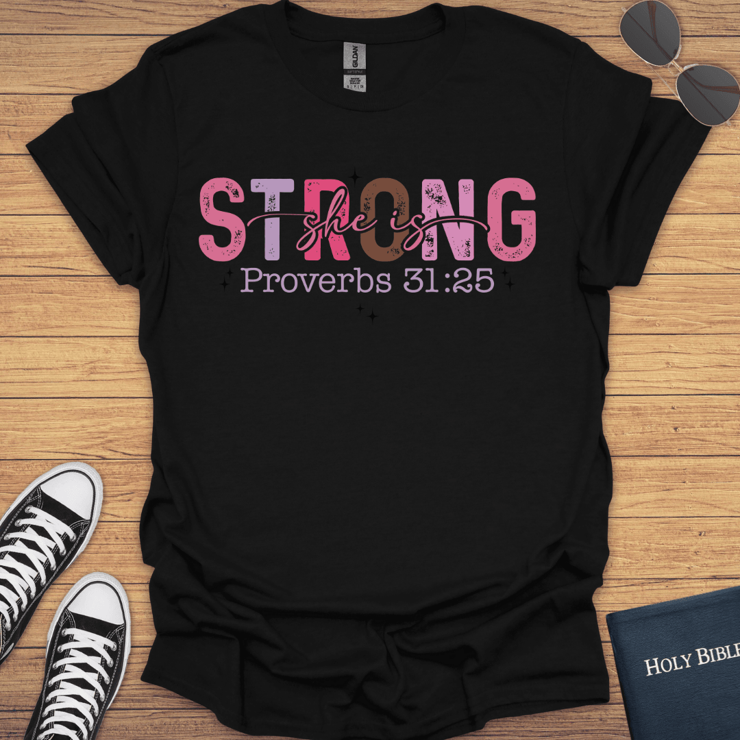 She is Strong Proverb 31:25 T-Shirt - Christian Clothes