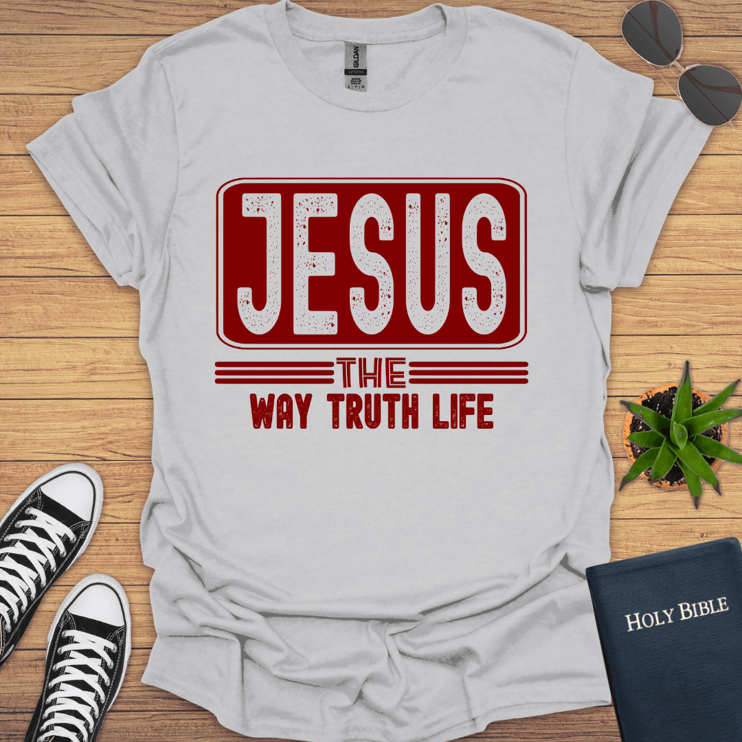 Jesus The Way The Truth The Way T-Shirt - Christian Clothes