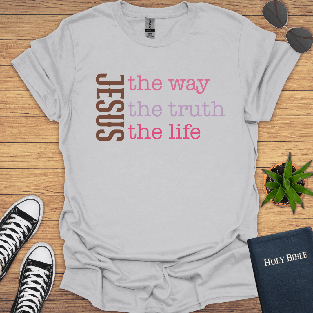 Jesus The Way The Truth The Way T-Shirt - Christian Clothes