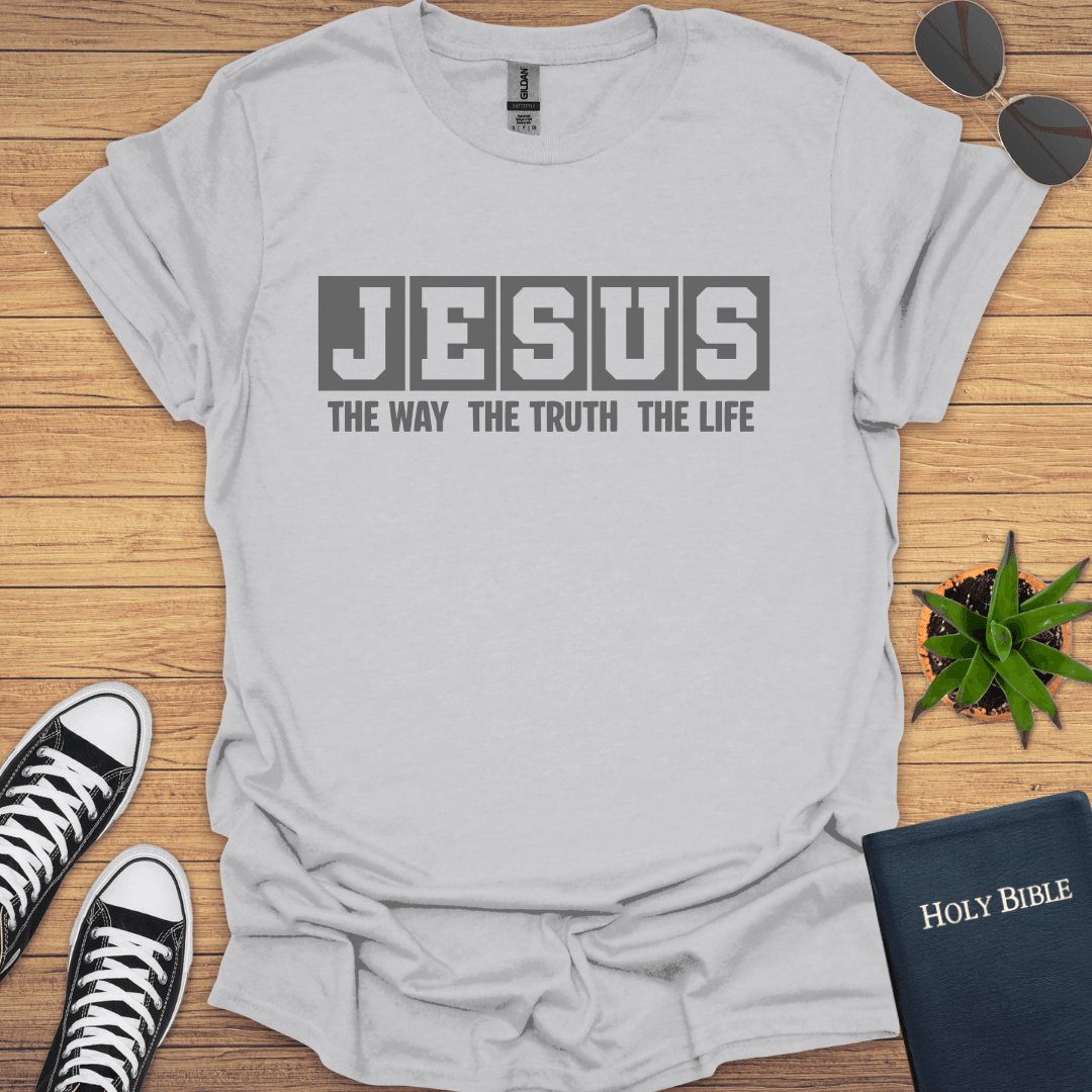 Jesus The Way The Truth The Way T-Shirt - Christian Clothes
