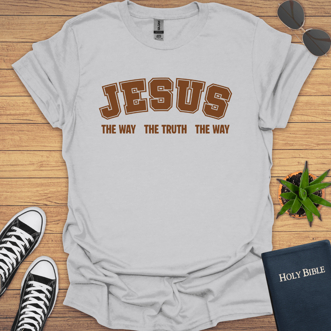 Jesus The Way The Truth The Way T-Shirt - Christian Clothes