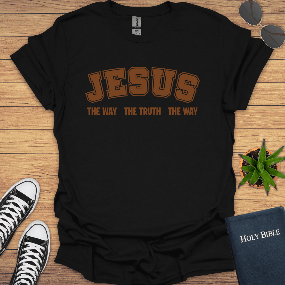 Jesus The Way The Truth The Way T-Shirt - Christian Clothes