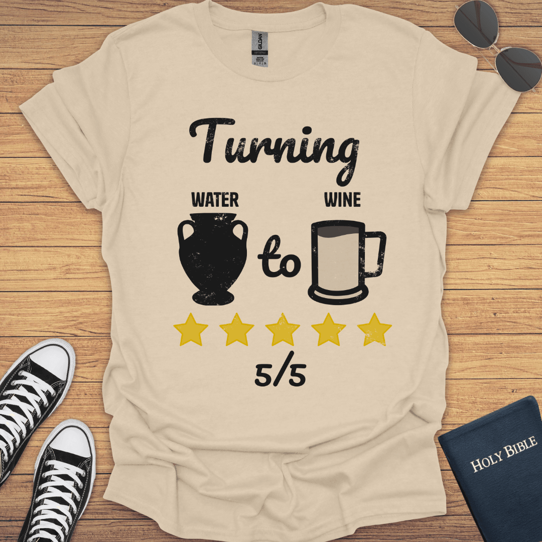 Turning Water To Wine T-Shirt - Christian Clothes