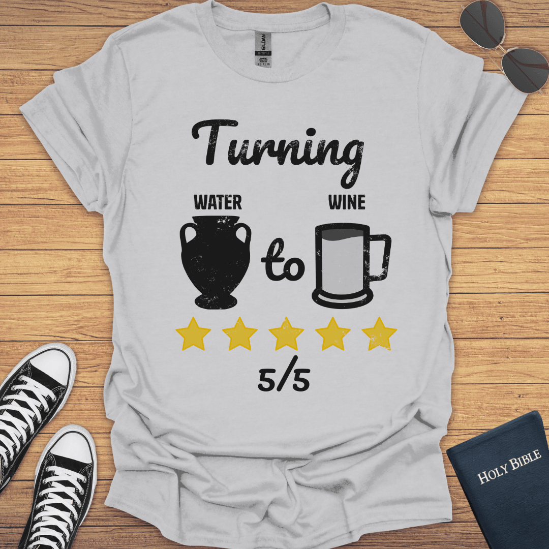 Turning Water To Wine T-Shirt - Christian Clothes