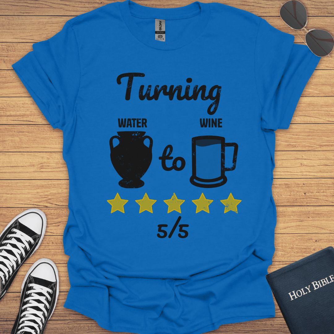 Turning Water To Wine T-Shirt - Christian Clothes