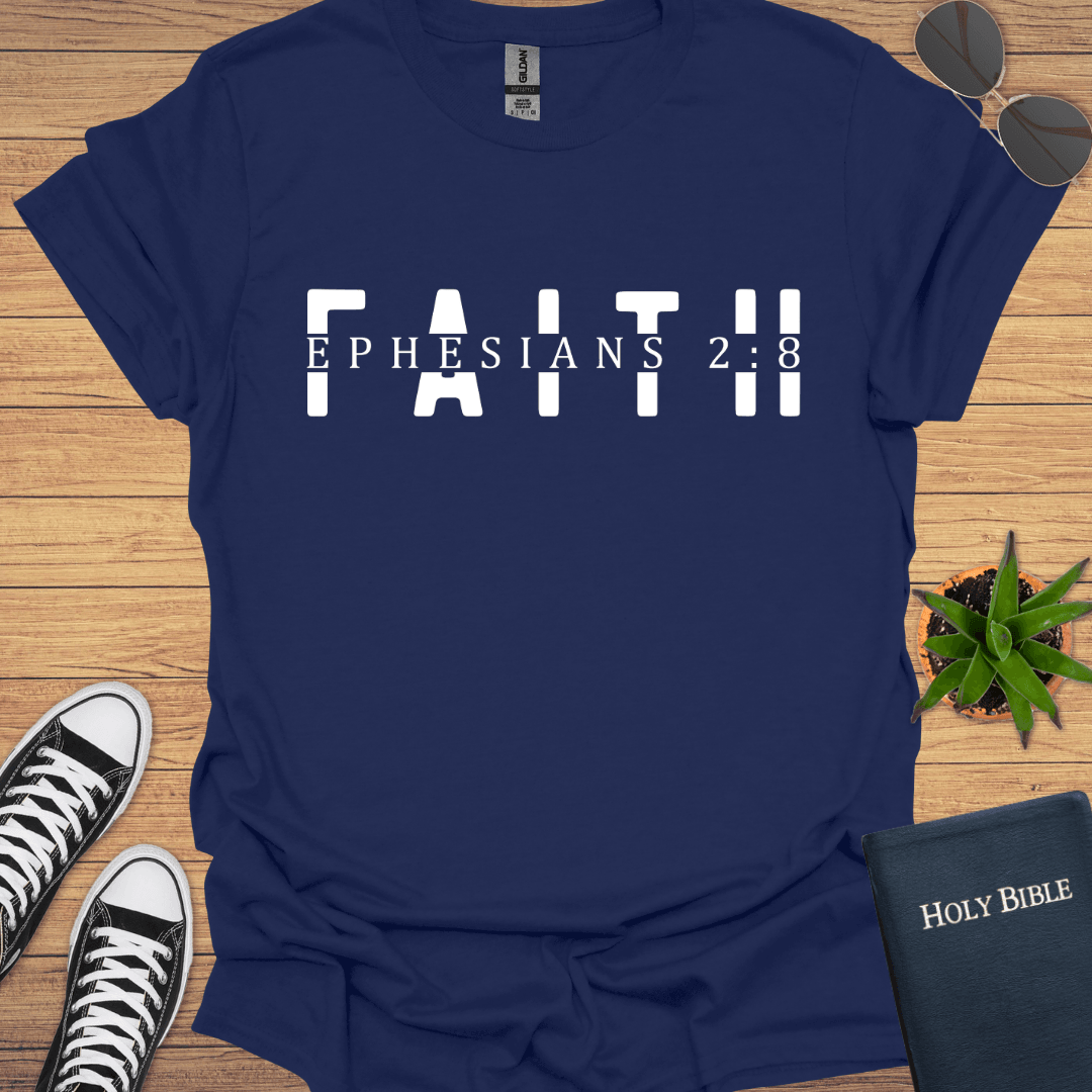 Faith Ephesian 2:18 T-Shirt - Christian Clothes