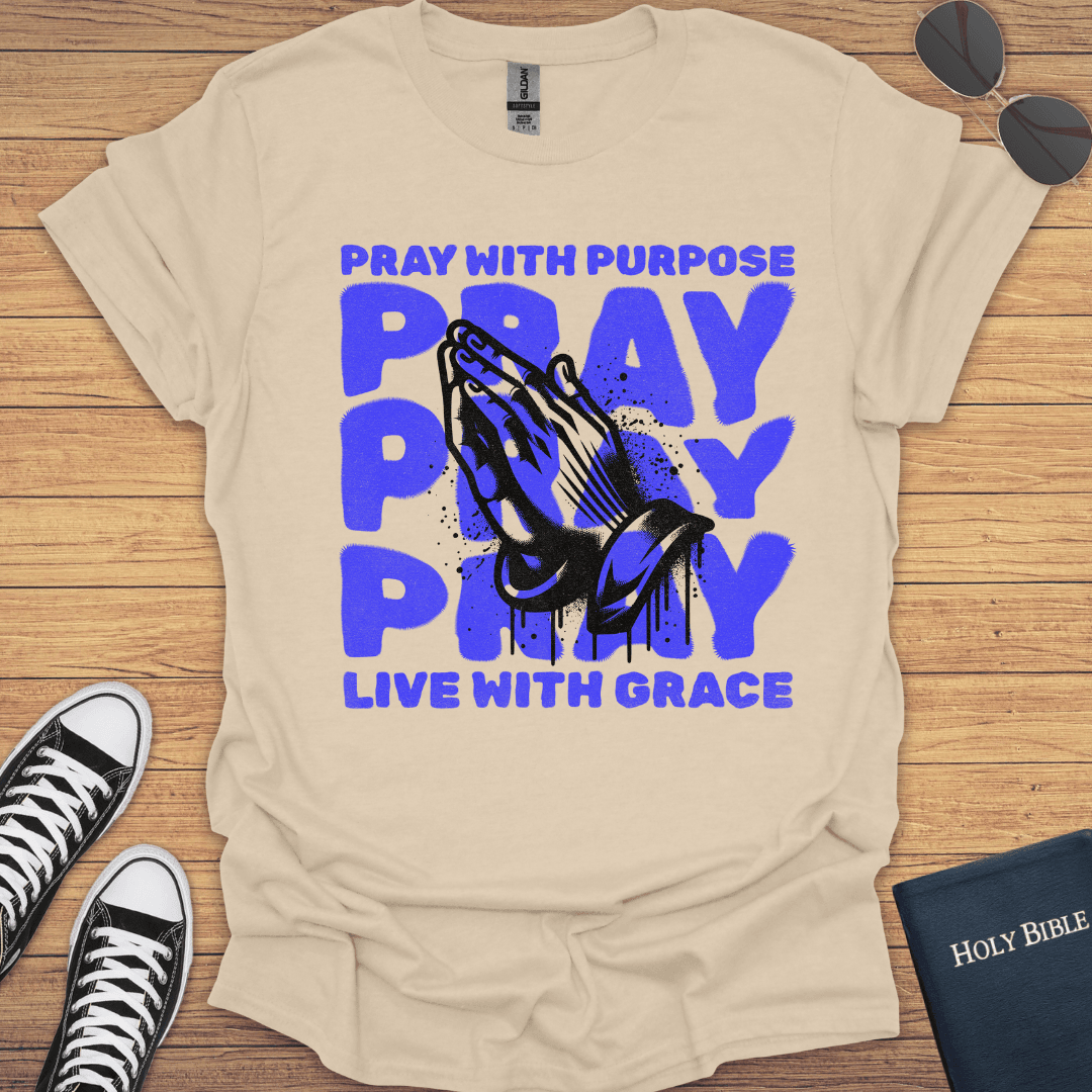 Pray With Purpose T-Shirt - Christian Clothes