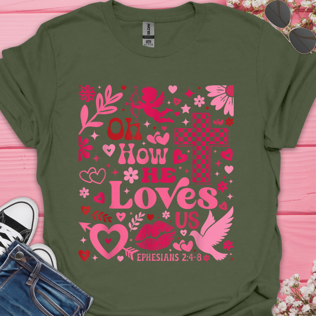 How He Loves T-Shirt