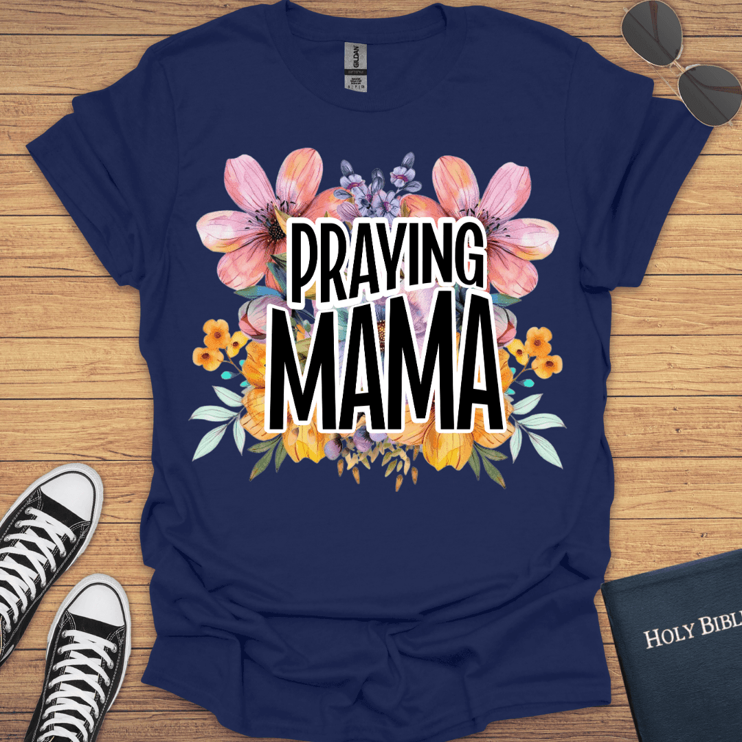 Praying Mama T-Shirt - Christian Clothes