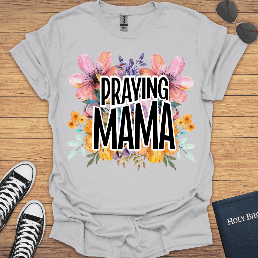 Praying Mama T-Shirt - Christian Clothes