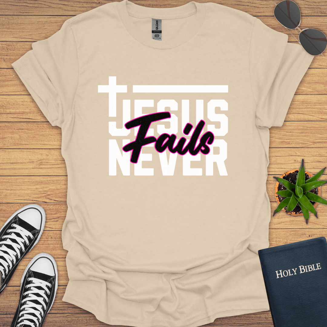 Jesus Never Failth T-Shirt - Christian Clothes