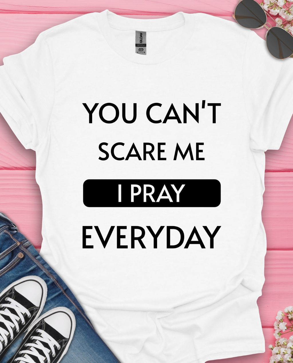 You Can't Scare Me T-Shirt