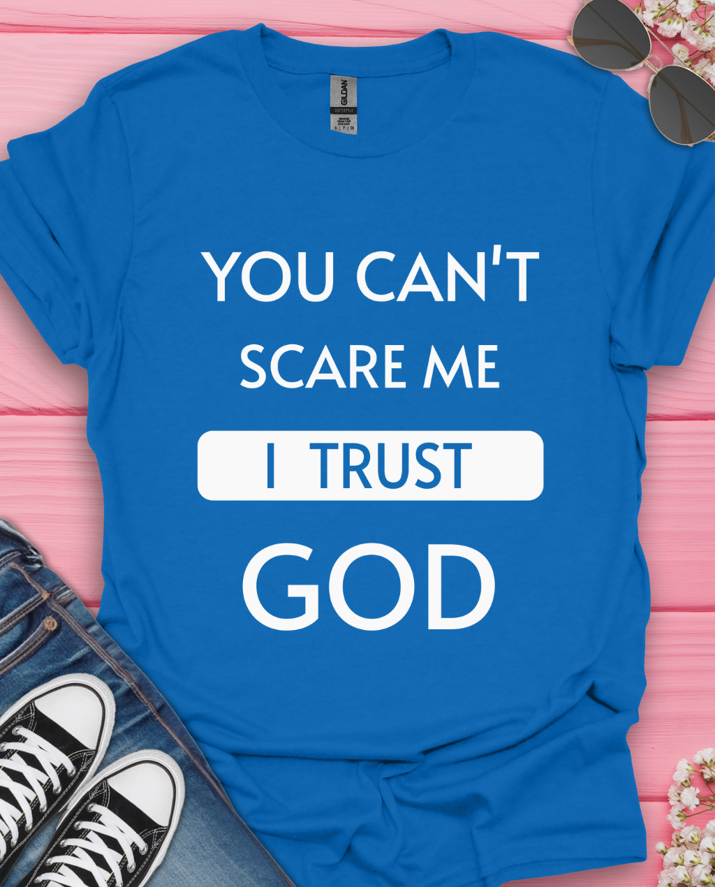 You Can't Scare Me T-Shirt