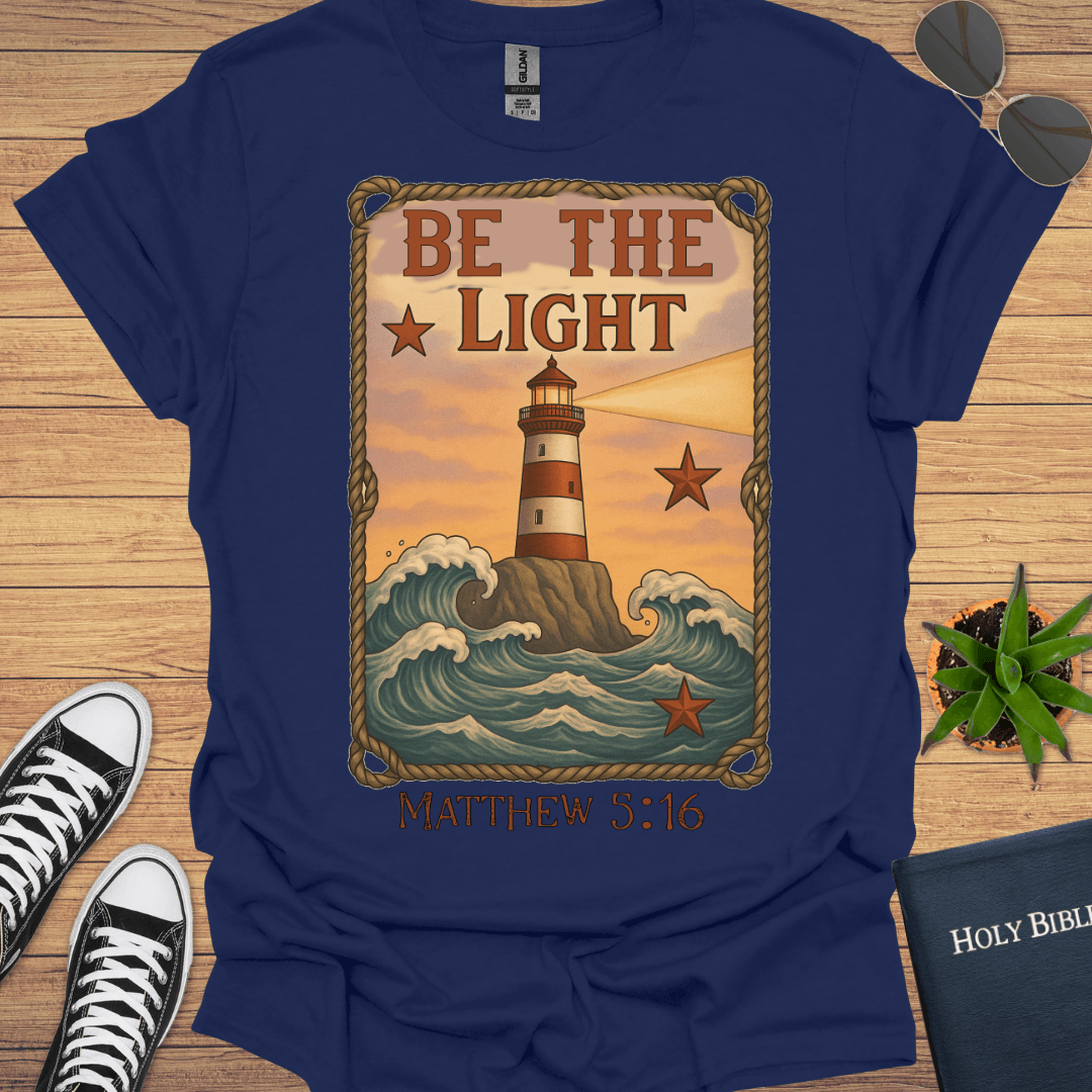 Be The Light Matthew 5:16 T-Shirt - Christian Clothes