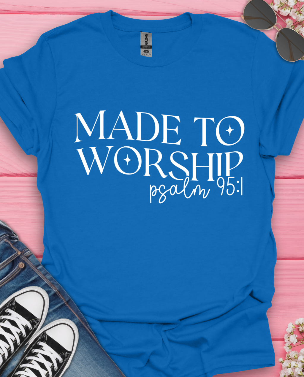 Made To Worship T-Shirt