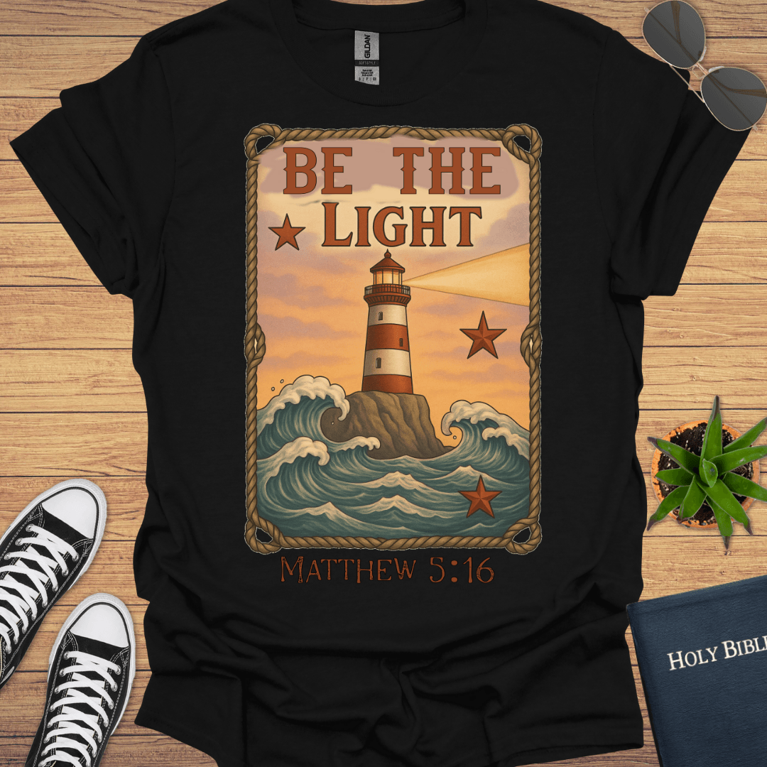 Be The Light Matthew 5:16 T-Shirt - Christian Clothes