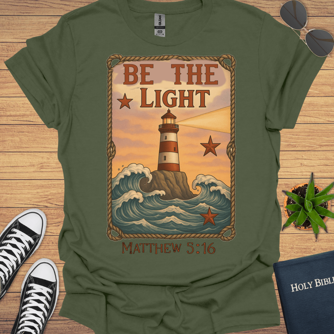 Be The Light Matthew 5:16 T-Shirt - Christian Clothes