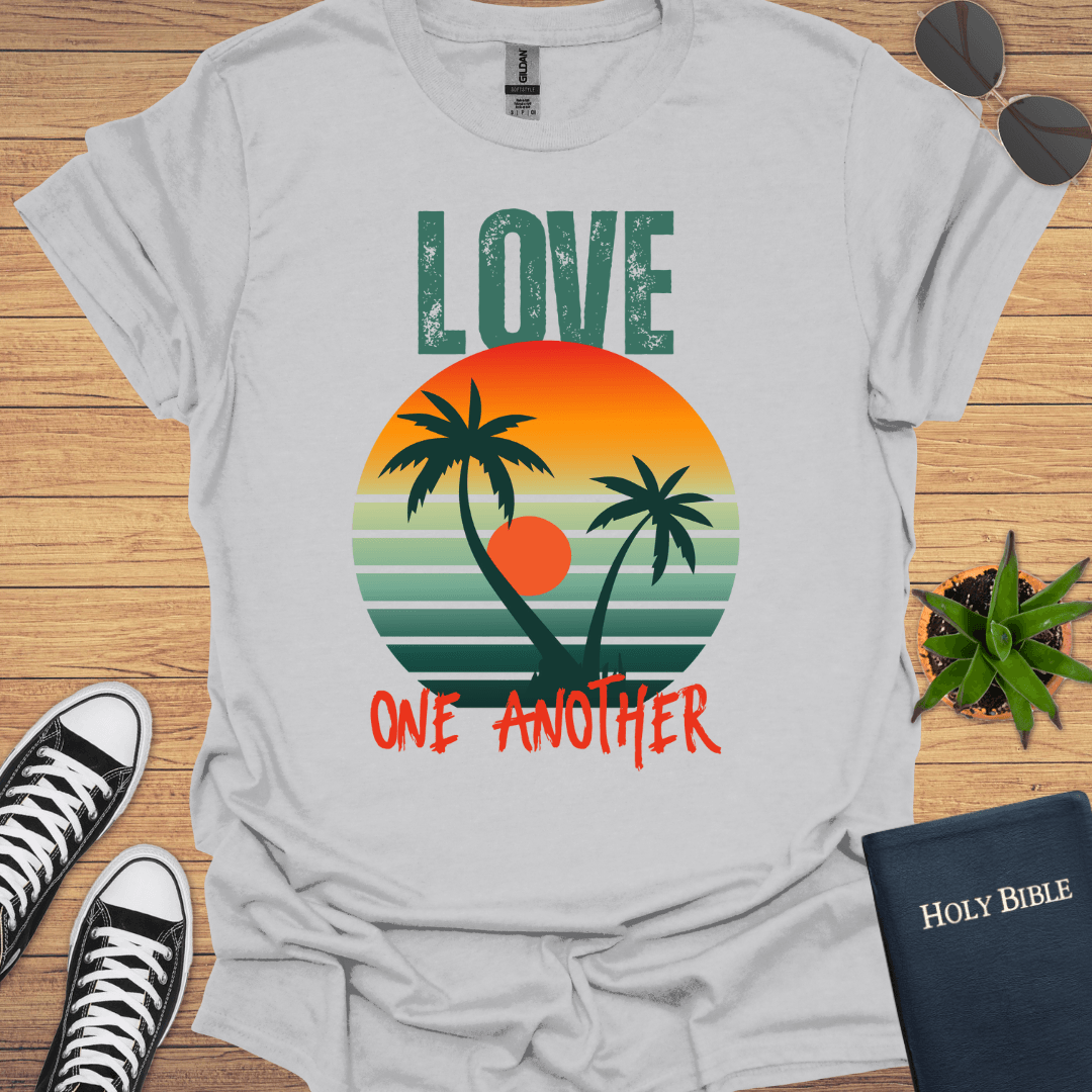 Love God and One Another T-Shirt - Christian Clothes