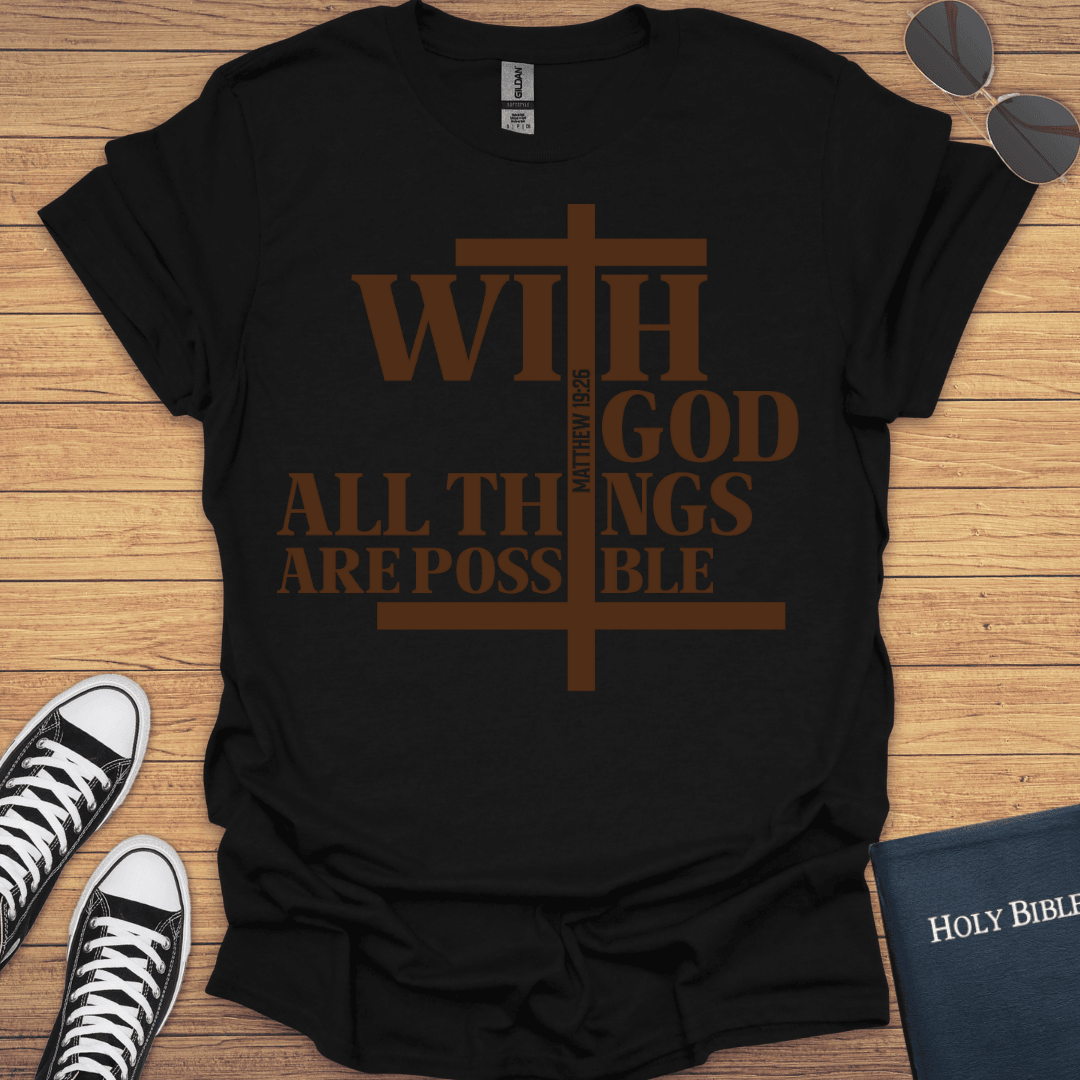 With God All Things Are Possible Matthew 19:26 T-Shirt - Christian Clothes