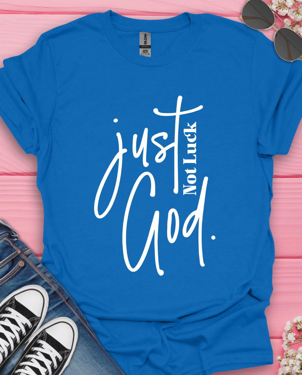 Not Luck Just God T-Shirt