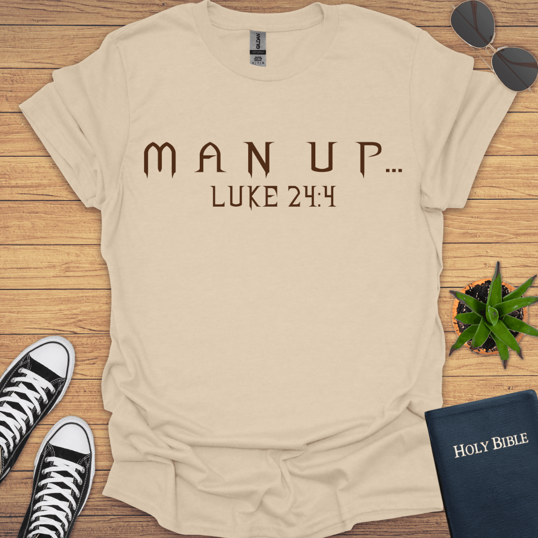Man Up T-Shirt - Christian Clothes