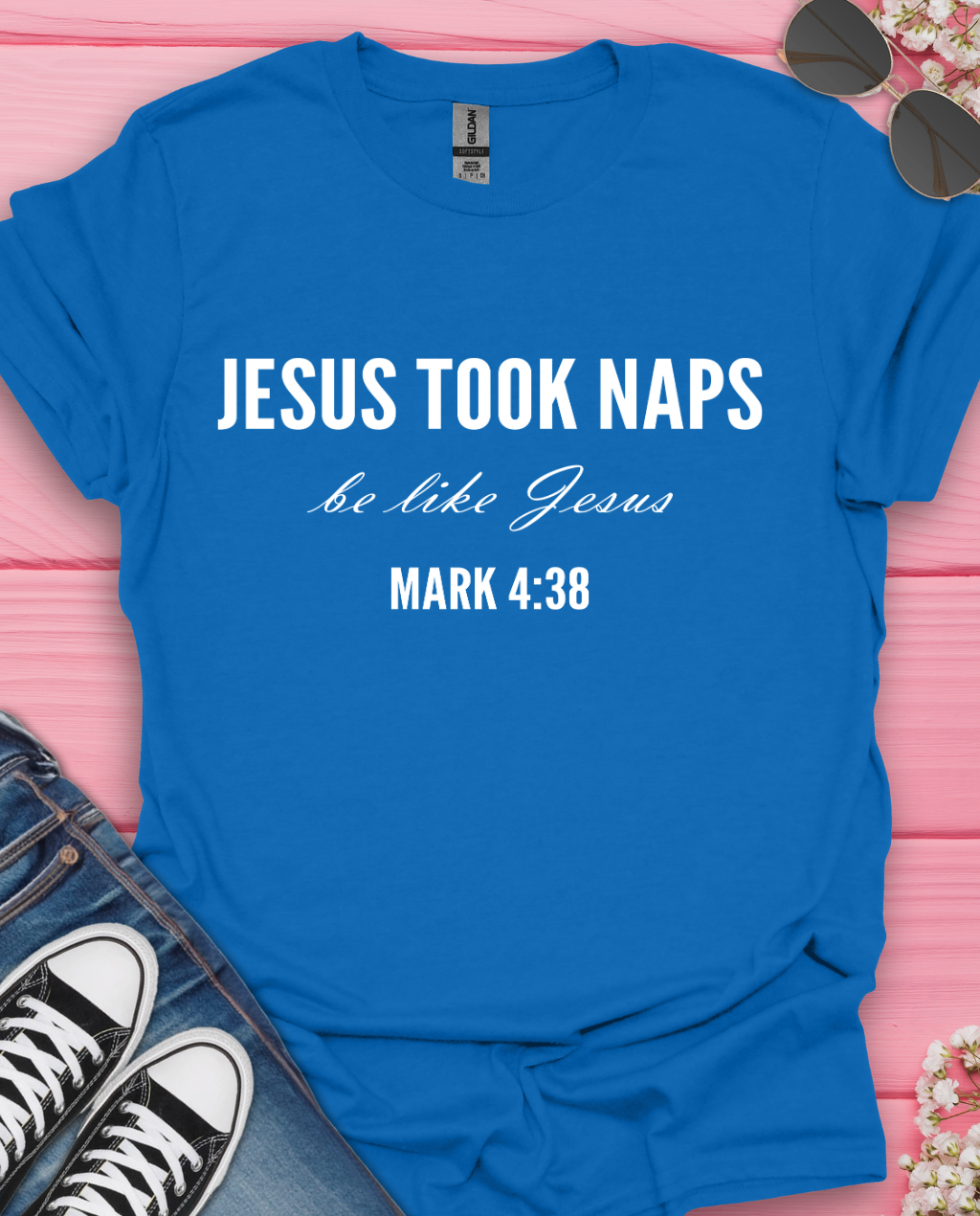 Jesus Took Naps T-Shirt