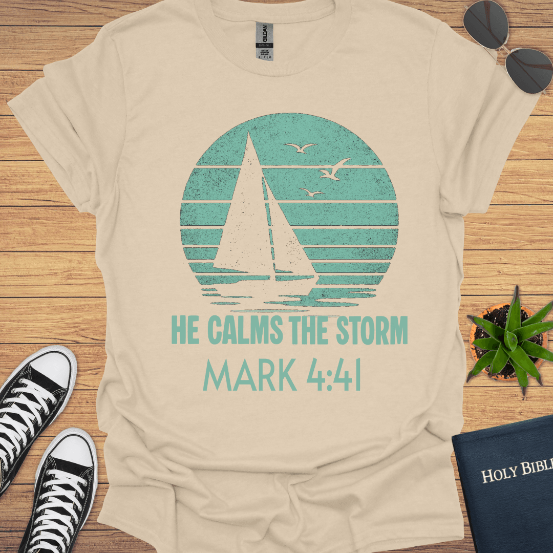 He calms the storm T-Shirt - Christian Clothes