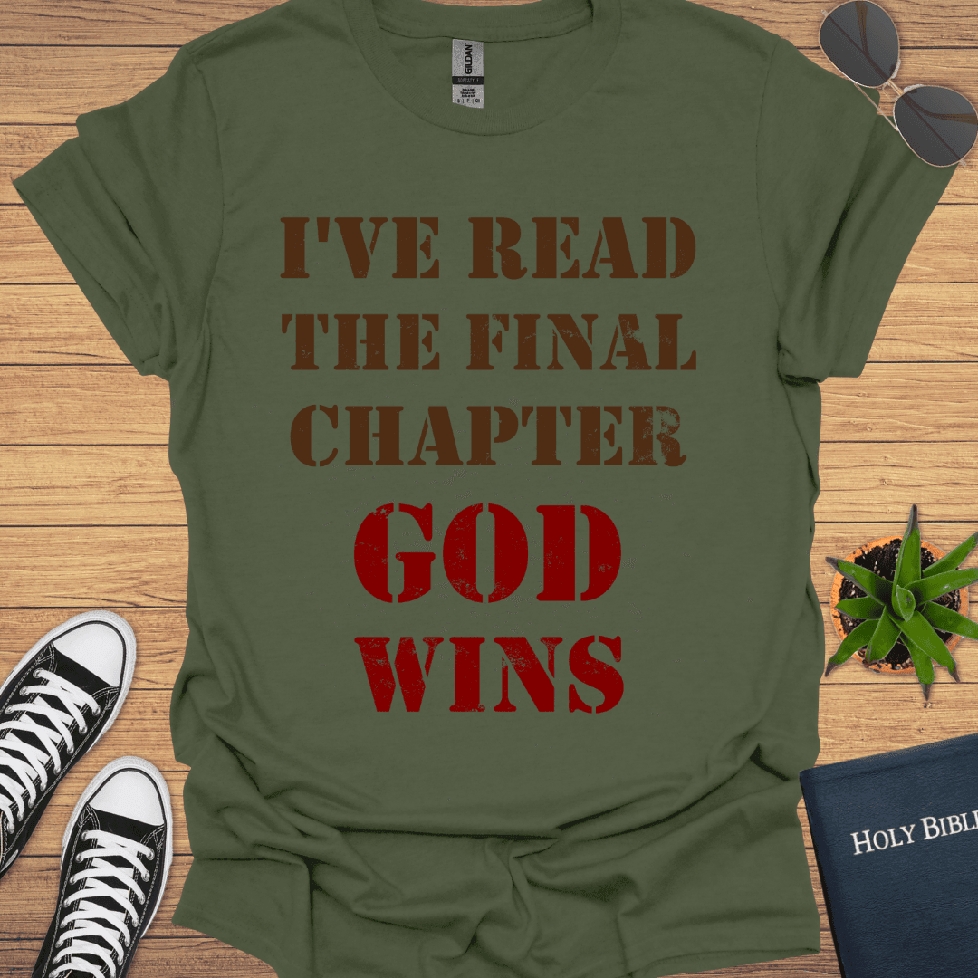 I've Read The Final Chapters God Wins T-Shirt - Christian Clothes
