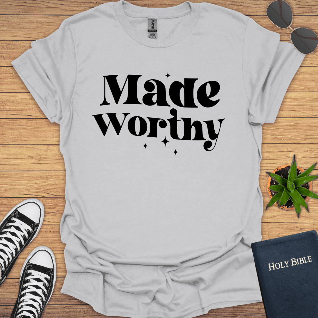 Made Worthy T-Shirt - Christian Clothes