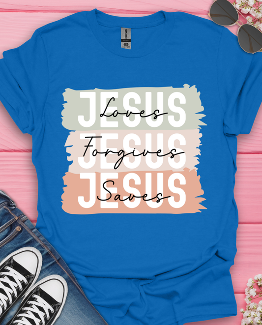Jesus Loves Forgives Saves T-Shirt