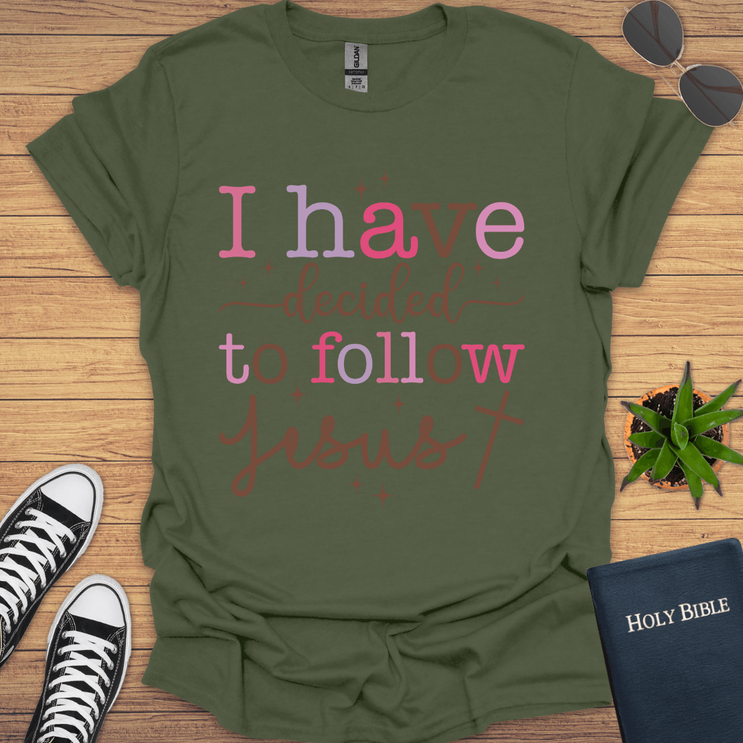 I have decided to follow Jesus T-Shirt - Christian Clothes