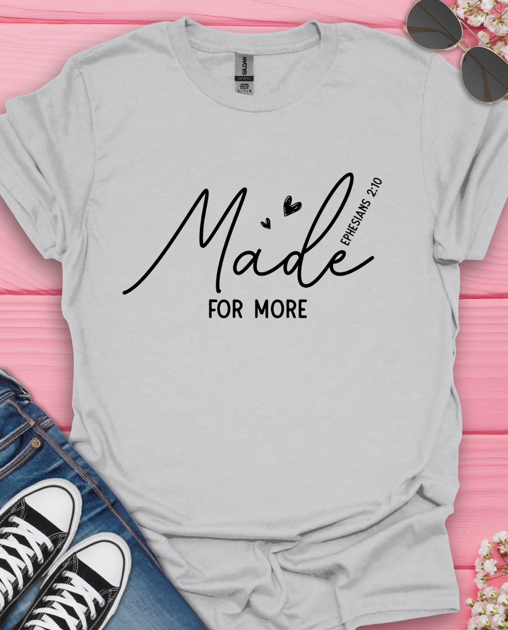 Made for More T-Shirt