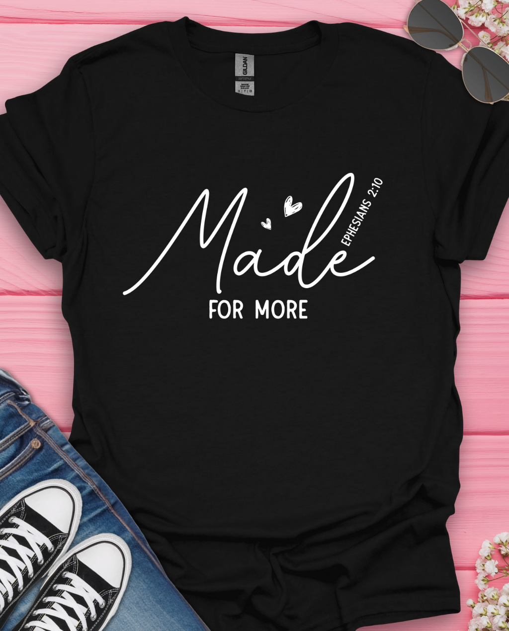 Made for More T-Shirt
